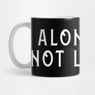 Alone But Not Lonely Mug